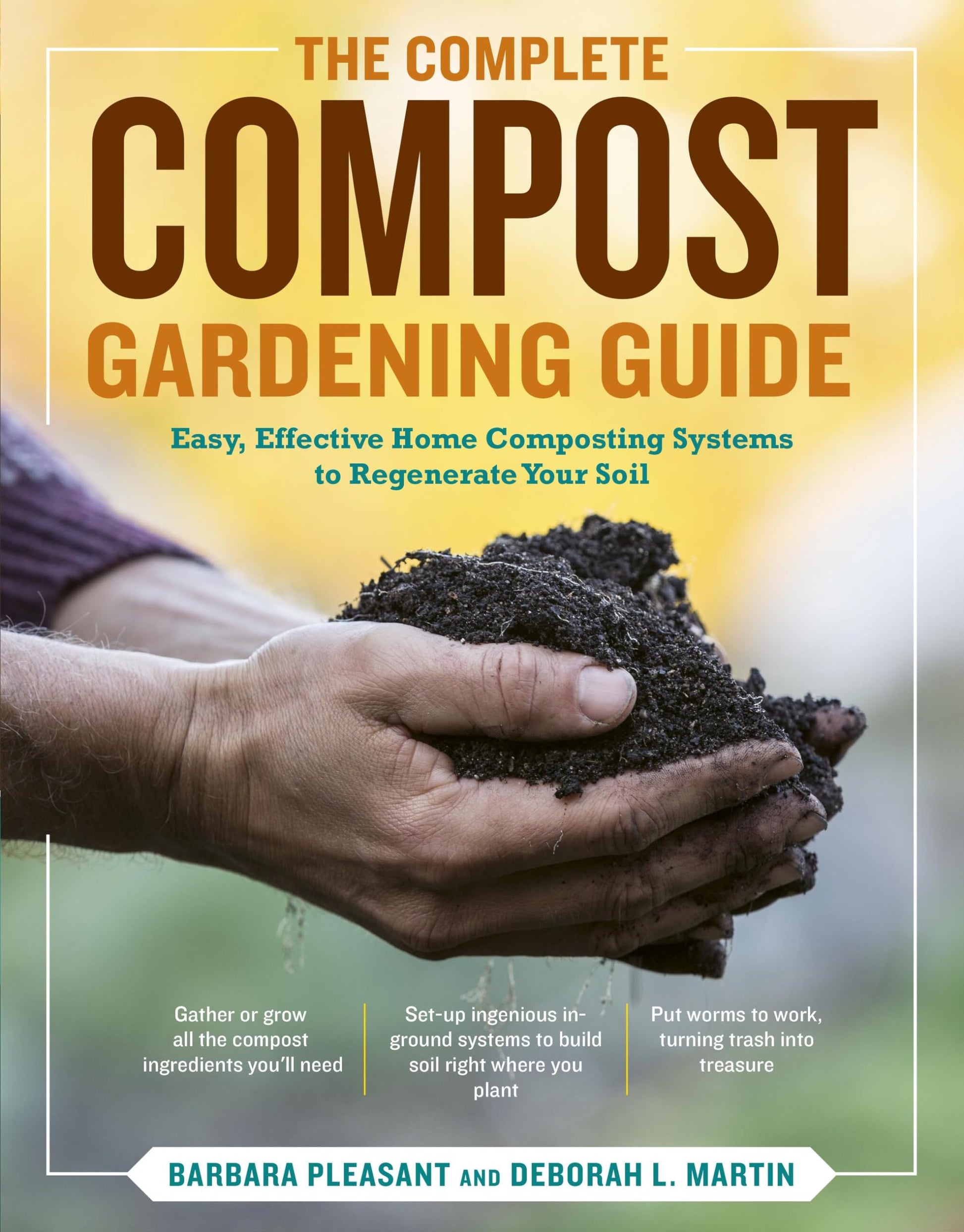 Complete Compost Gardening Guide: Banner Batches, Grow Heaps, Comforter Compost, and Other Amazing Techniques for Saving Time and Money, and Producing book cover