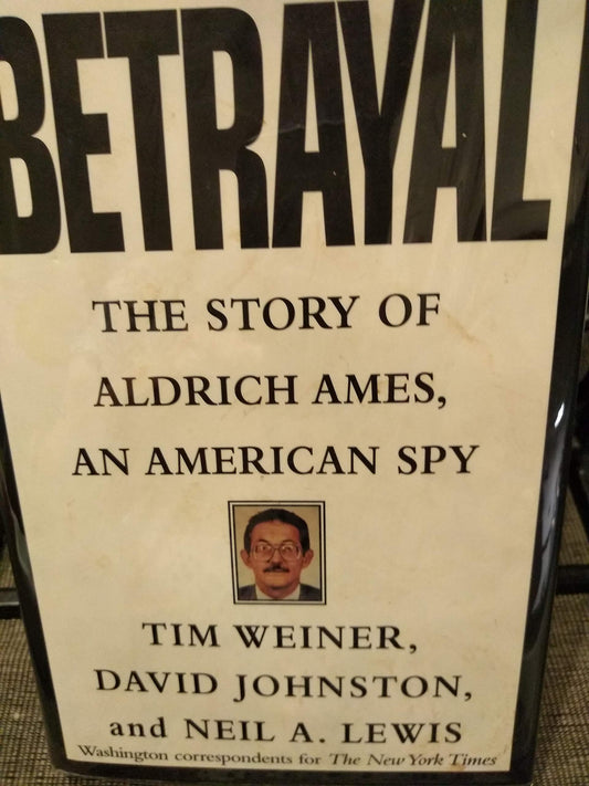 Betrayal:: The Story of Aldrich Ames, an American Spy book cover