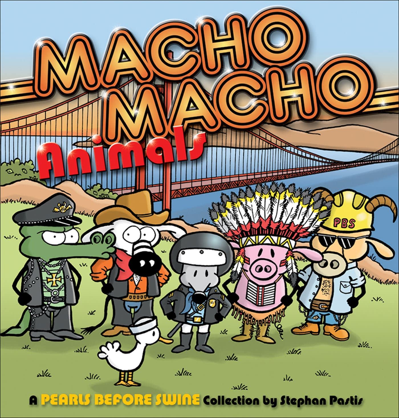 Macho Macho Animals: A Pearls Before Swine Collection Volume 10 book cover