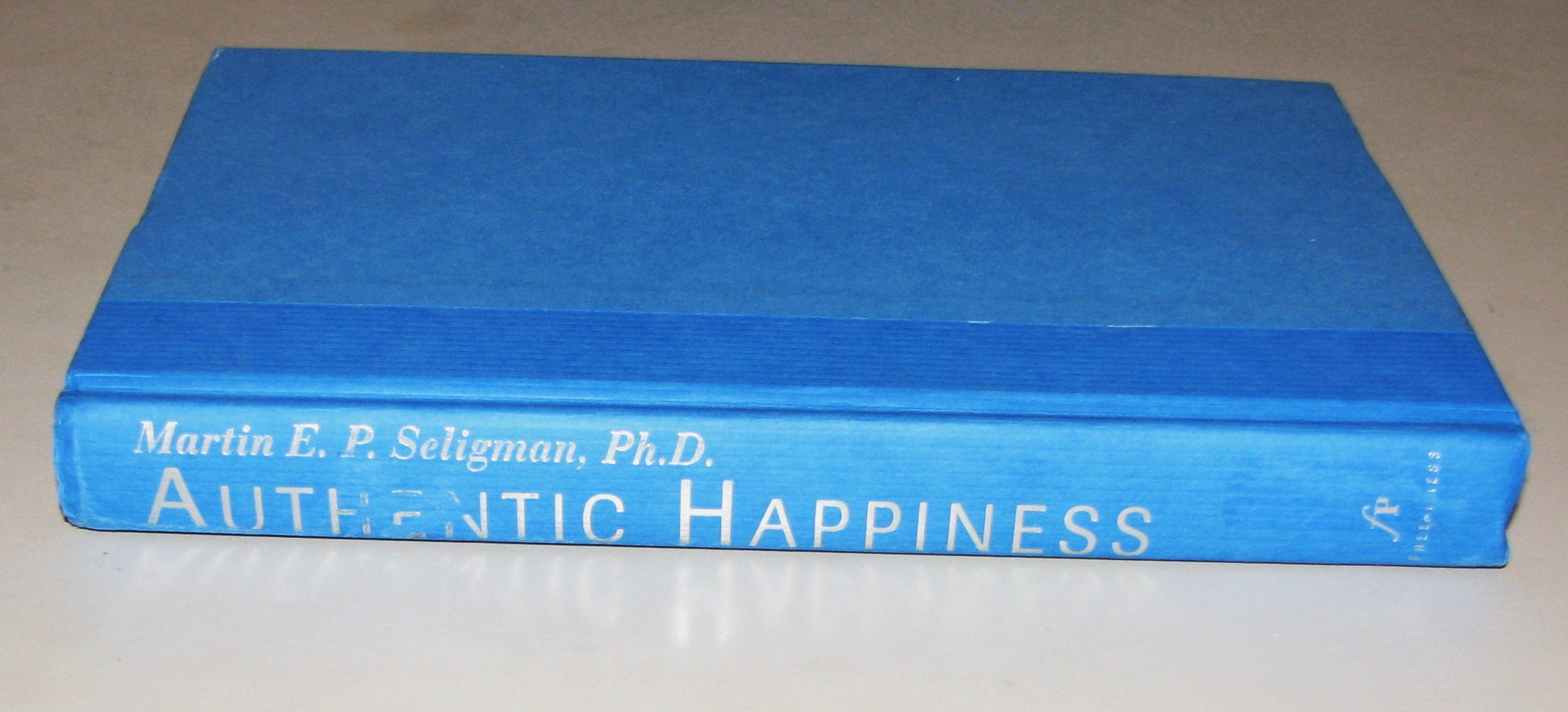 Authentic Happiness: Using the New Positive Psychology to Realize Your Potential for Lasting Fulfillment book cover