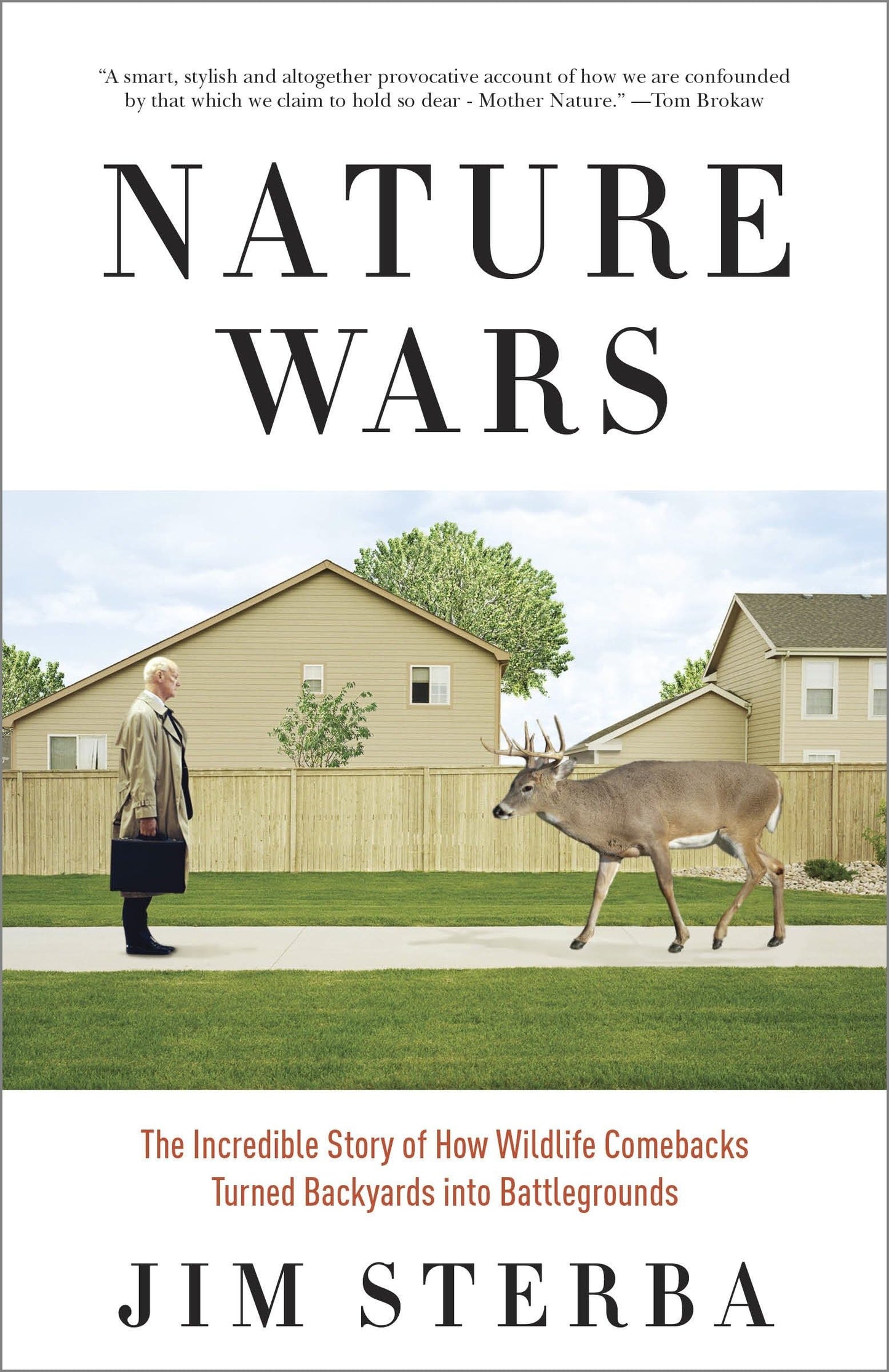 Nature Wars: The Incredible Story of How Wildlife Comebacks Turned Backyards into Battlegrounds book cover