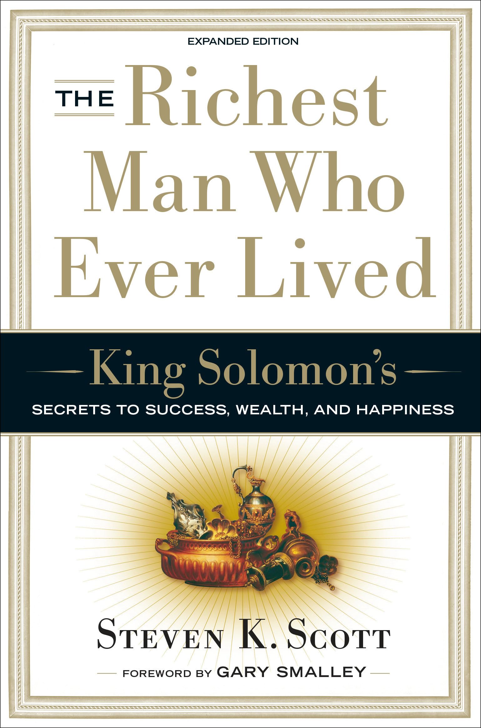 Richest Man Who Ever Lived: King Solomon's Secrets to Success, Wealth, and Happiness (Expanded) book cover