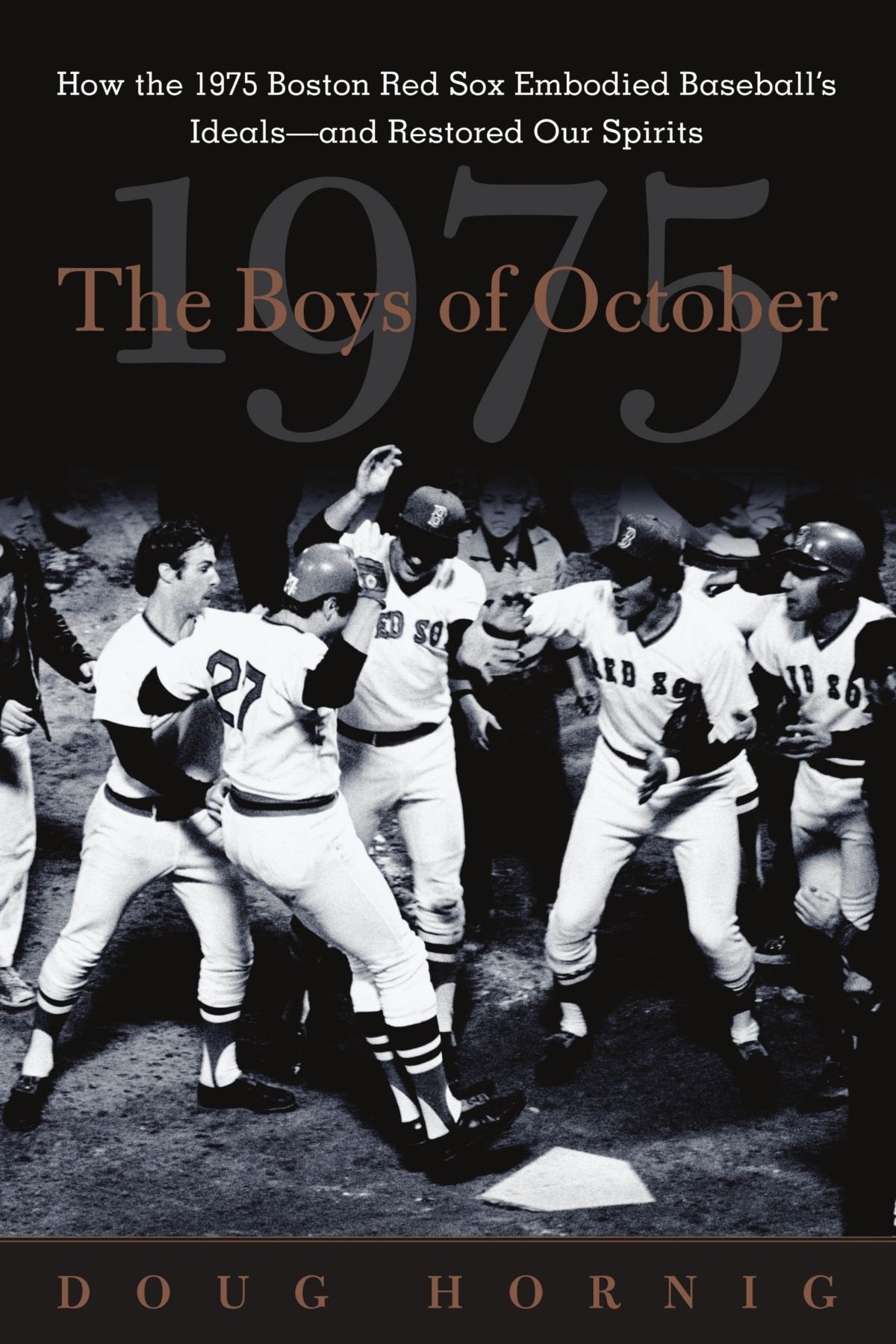 Boys of October: How the 1975 Boston Red Sox Embodied Baseball's Ideals - And Restored Our Spirits book cover