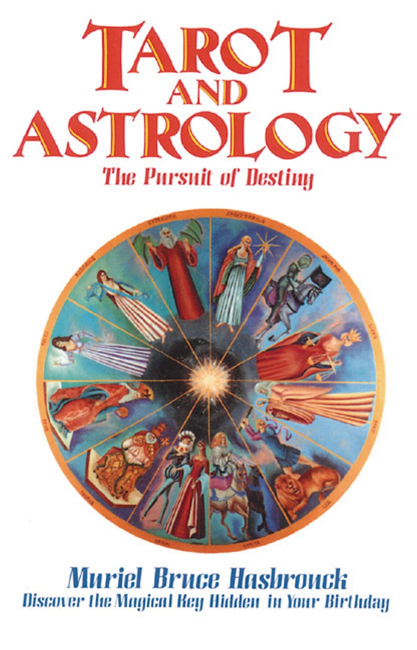 Tarot and Astrology: The Pursuit of Destiny (Original) book cover