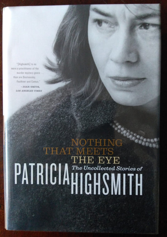 Nothing That Meets the Eye: The Uncollected Stories of Patricia Highsmith book cover