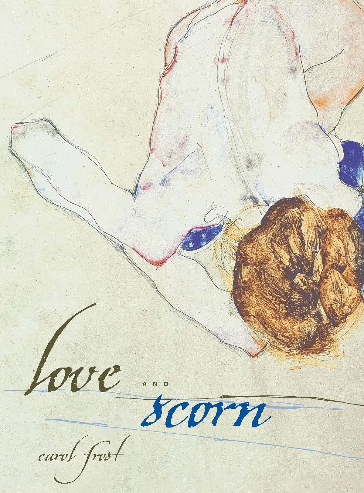 Love and Scorn: New and Selected Poems book cover