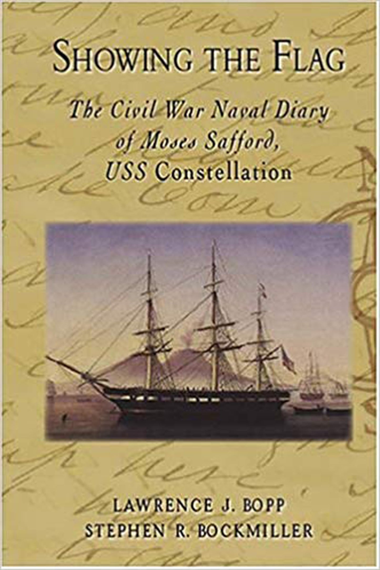 Showing the Flag: The Civil War Naval Diary of Moses Safford, USS Constellation