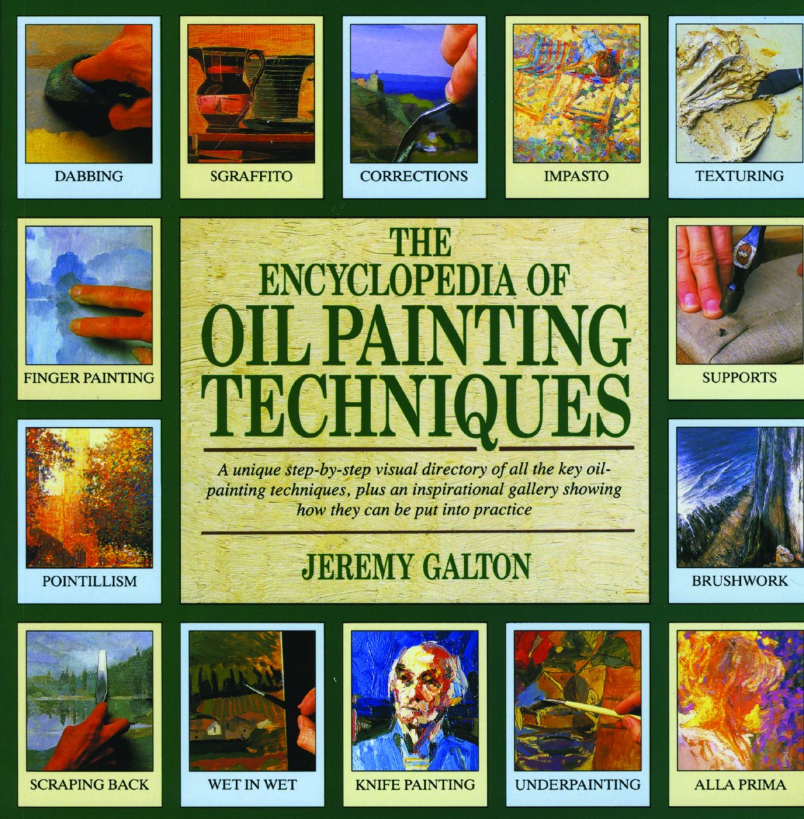 Encyclopedia of Oil Painting Techniques: A Unique Step-By-Step Visual Directory of All the Key Oil-Painting Techniques book cover
