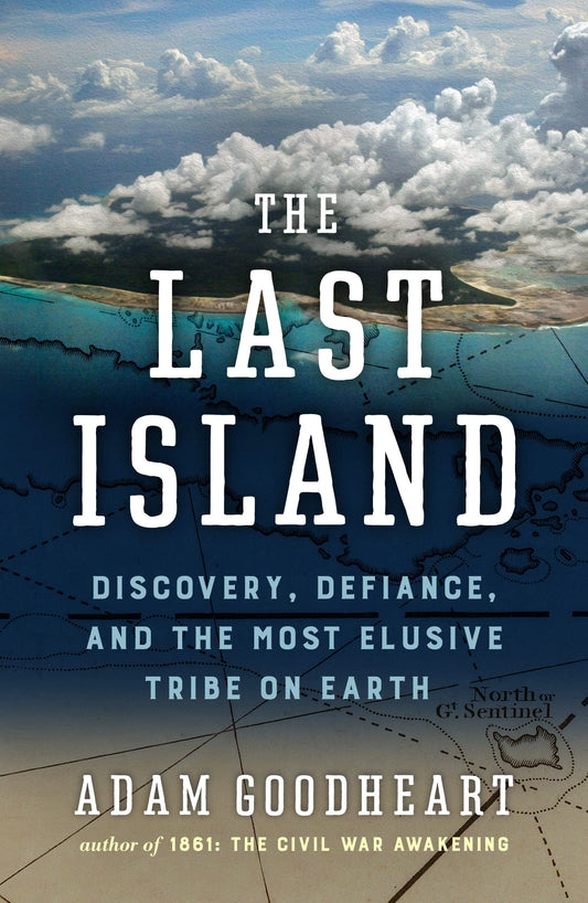 Last Island: Discovery, Defiance, and the Most Elusive Tribe on Earth book cover