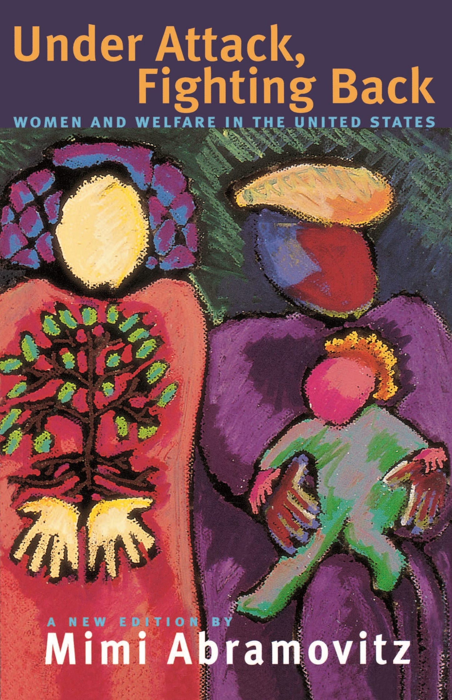 Under Attack, Fighting Back: Women and Welfare in the United States (Revised) book cover