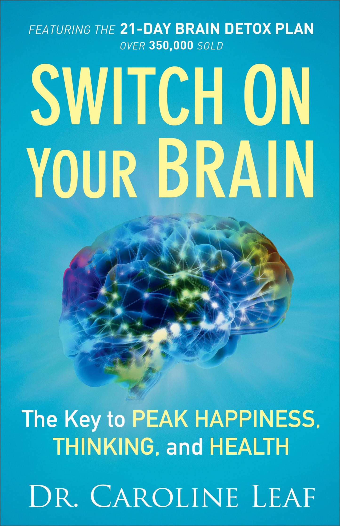 Switch on Your Brain: The Key to Peak Happiness, Thinking, and Health book cover