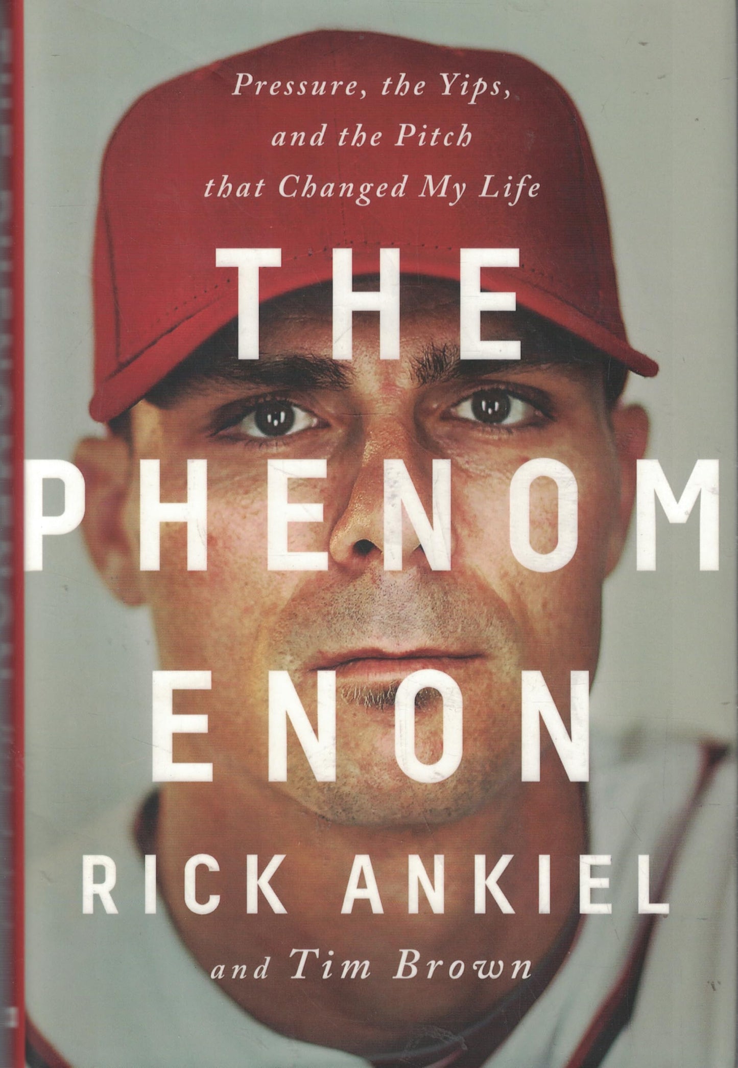 Phenomenon: Pressure, the Yips, and the Pitch That Changed My Life book cover