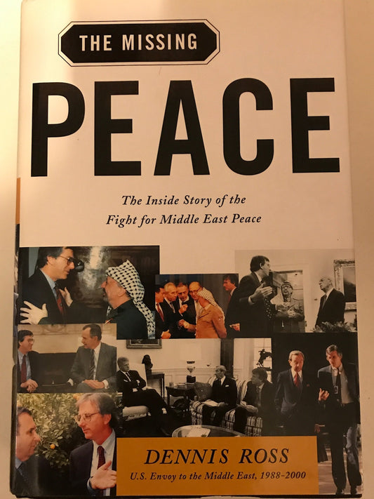 Missing Peace: The Inside Story of the Fight for Middle East Peace