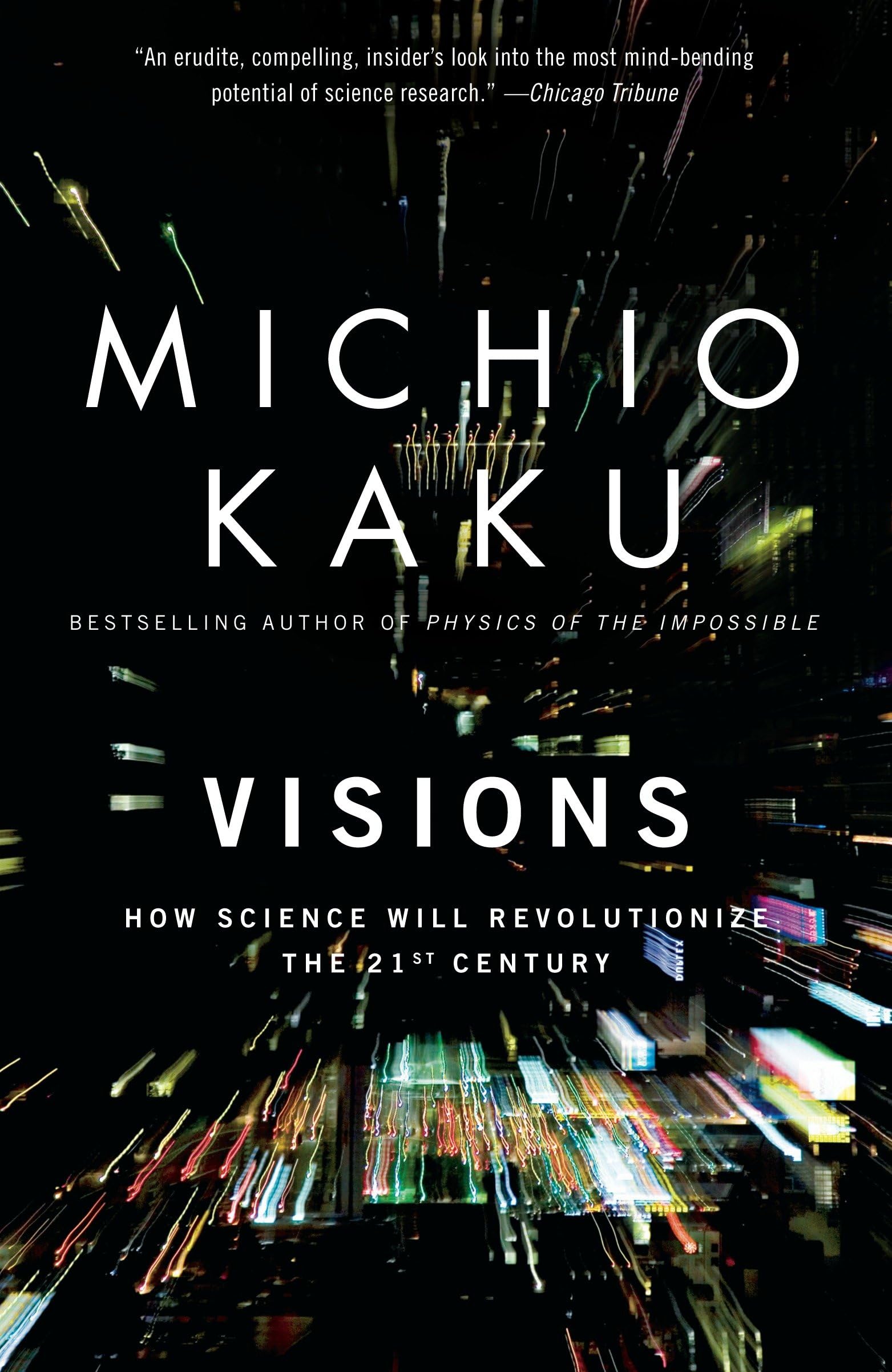 Visions: How Science Will Revolutionize the 21st Century book cover