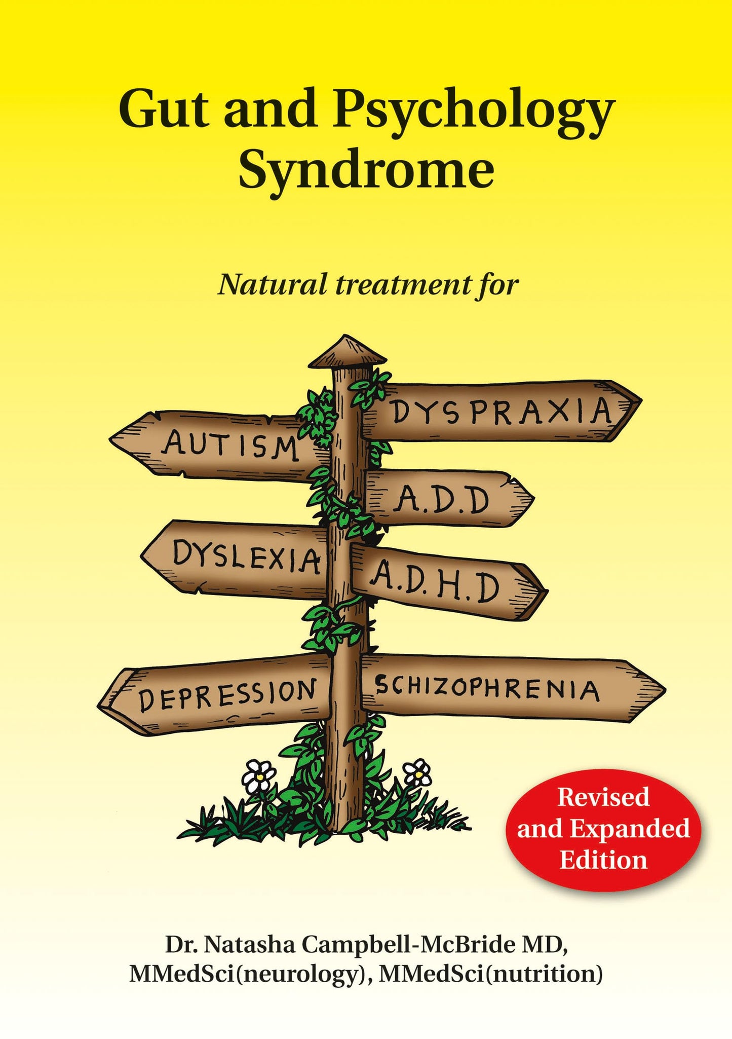 Gut and Psychology Syndrome: Natural Treatment for Autism, Dyspraxia, A.D.D., Dyslexia, A.D.H.D., Depression, Schizophrenia, 2nd Edition (Revised)