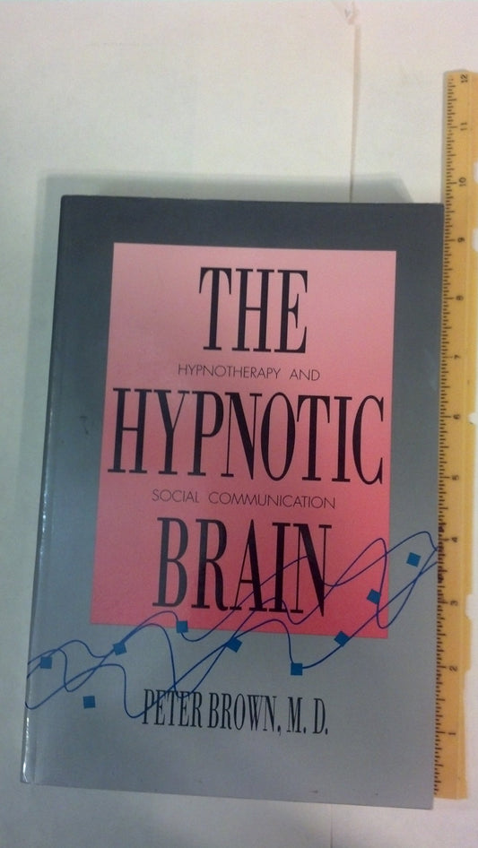 Hypnotic Brain: Hypnotherapy and Social Communication