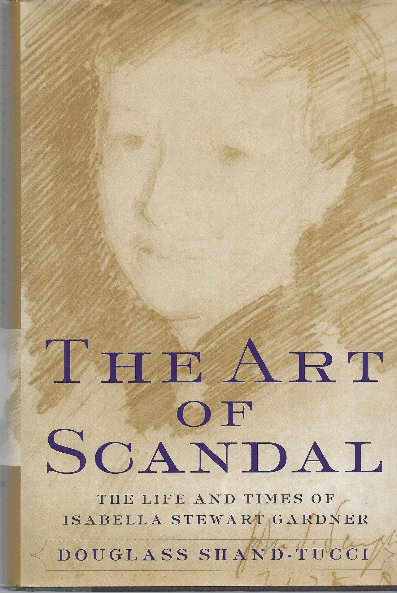 Art of Scandal: The Life and Times of Isabella Stewart Gardner