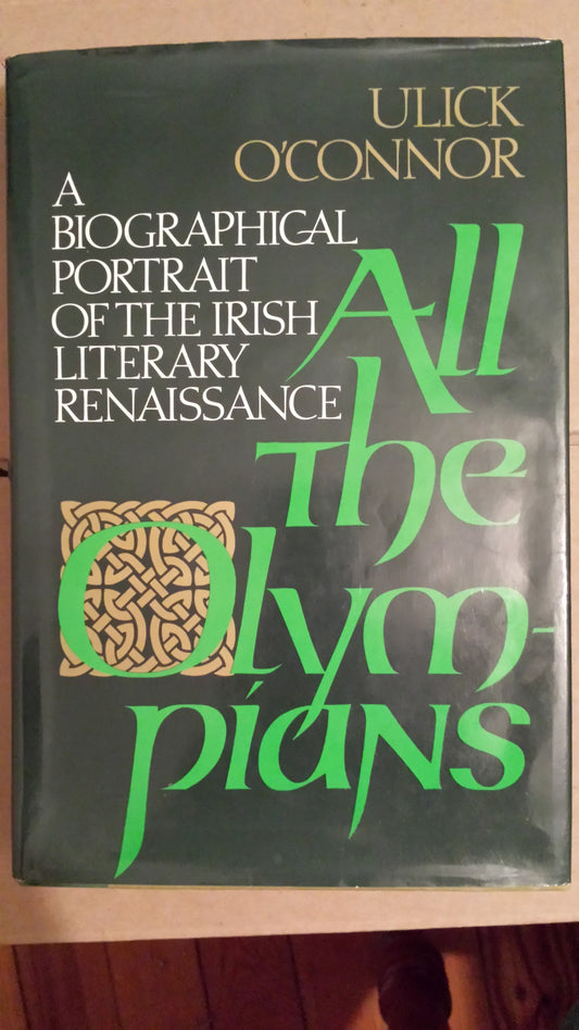 All the Olympians: A Biographical Portrait of the Irish Literary Renaissance (American)