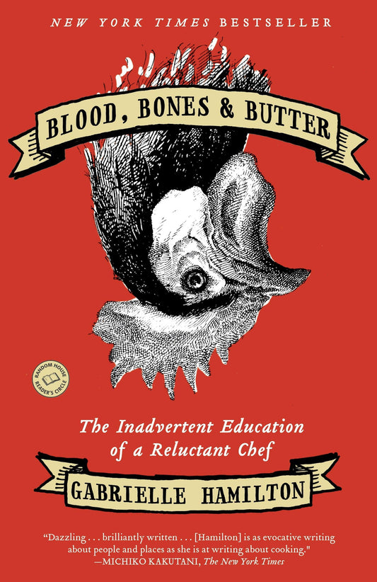 Blood, Bones & Butter: The Inadvertent Education of a Reluctant Chef book cover