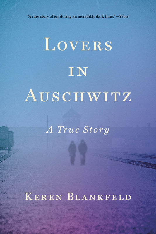 Lovers in Auschwitz: A True Story book cover