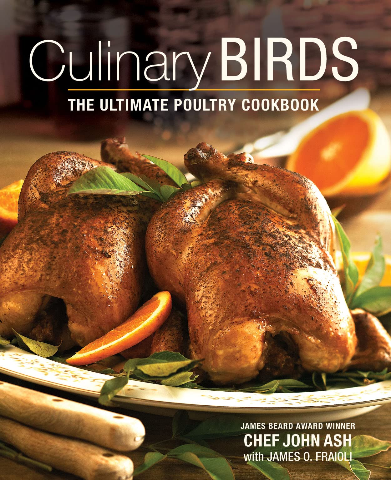 Culinary Birds: The Ultimate Poultry Cookbook book cover