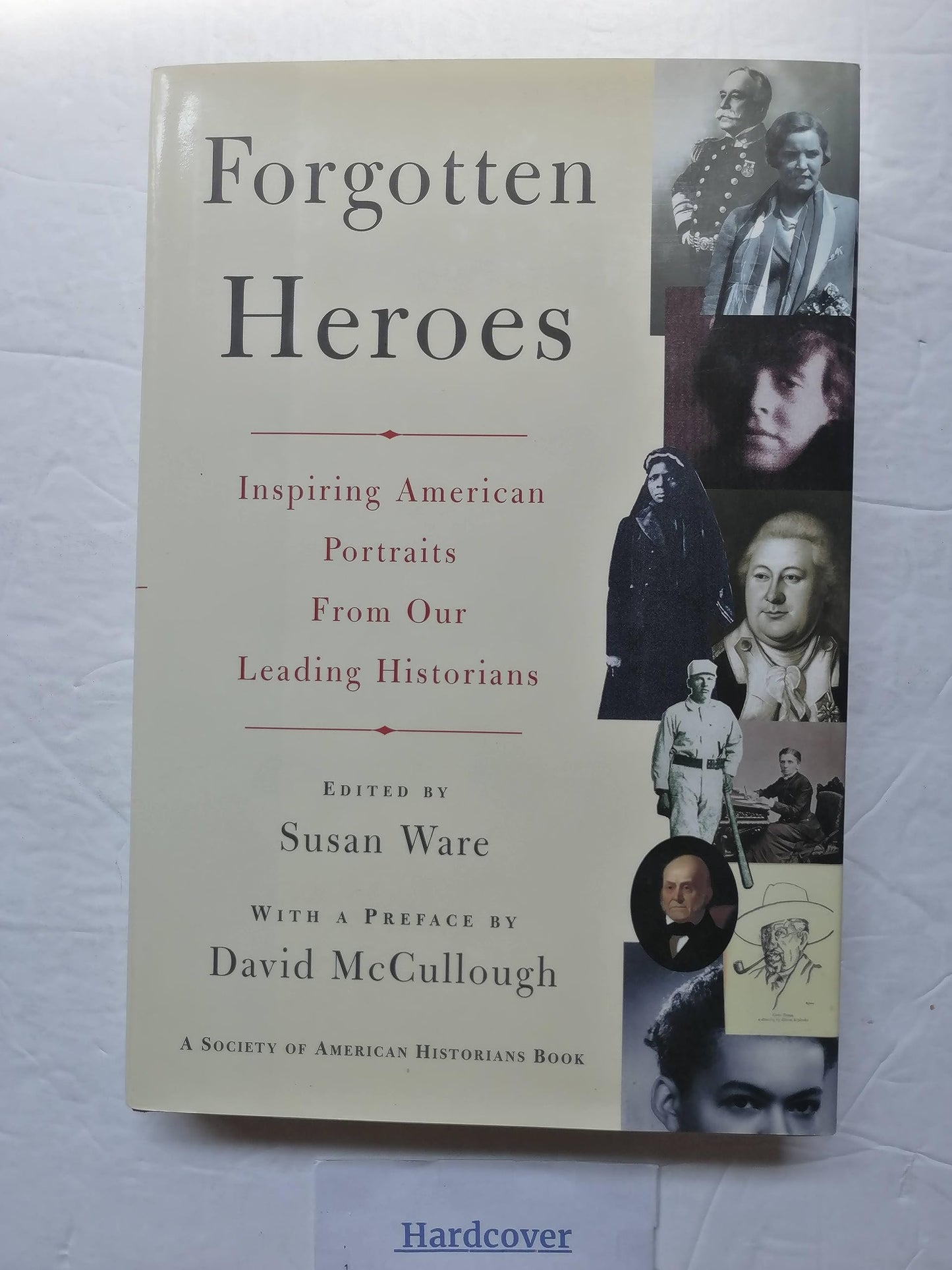 Forgotten Heroes: Inspiring American Portraits from Our Leading Historians