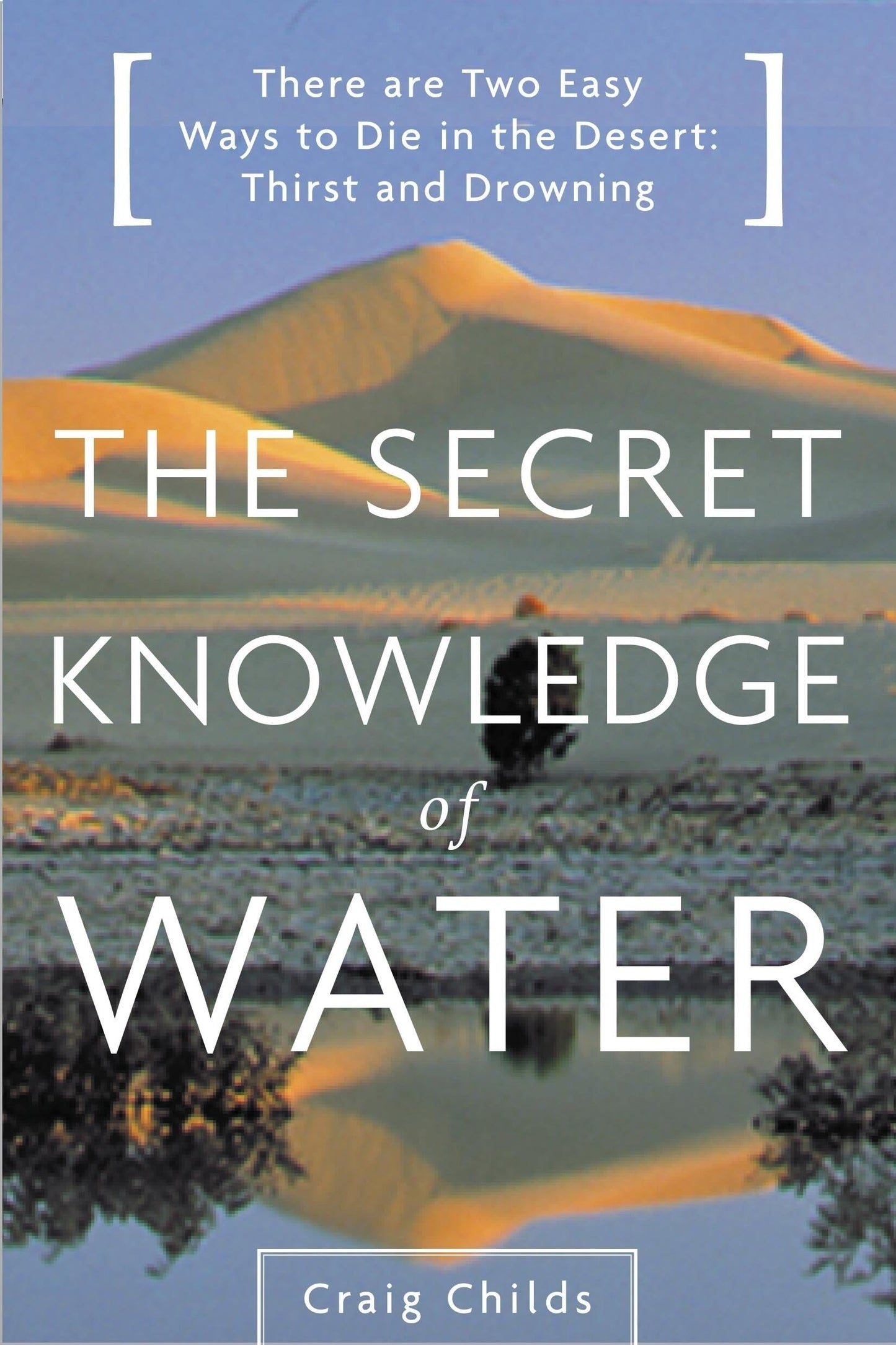 Secret Knowledge of Water: Discovering the Essence of the American Desert