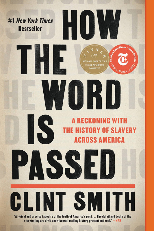 How the Word Is Passed: A Reckoning with the History of Slavery Across America book cover
