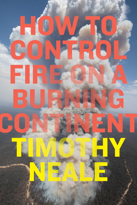 How to Control Fire on a Burning Continent book cover