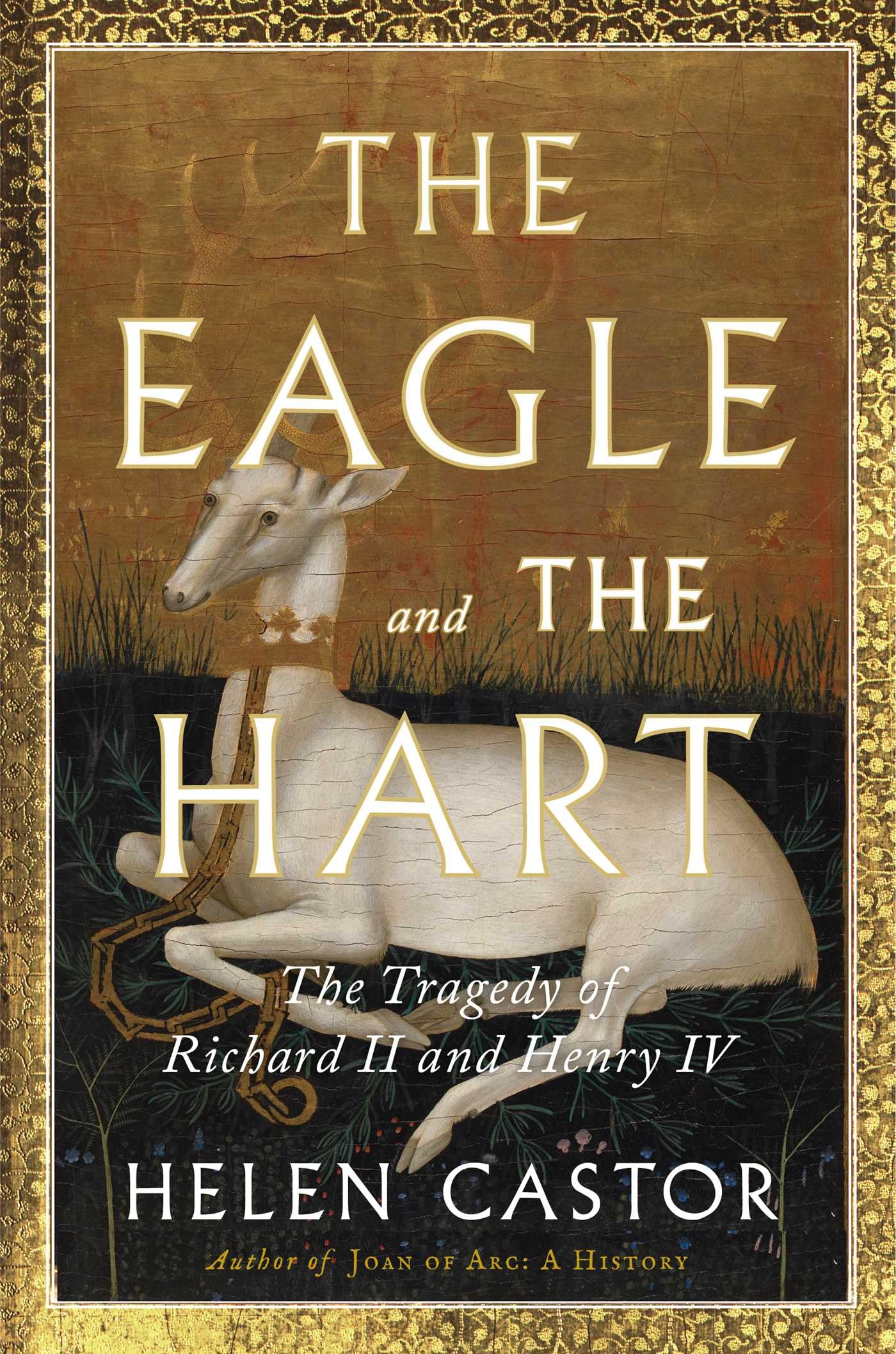 Eagle and the Hart: The Tragedy of Richard II and Henry IV