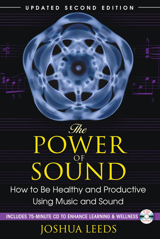 Power of Sound: How to Be Healthy and Productive Using Music and Sound [With CD (Audio)] (Updated)