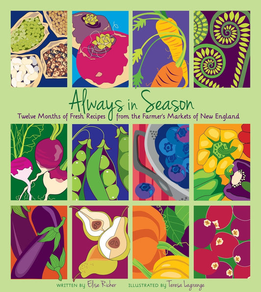 Always in Season: Twelve Months of Fresh Recipes from the Farmer's Markets of New England book cover