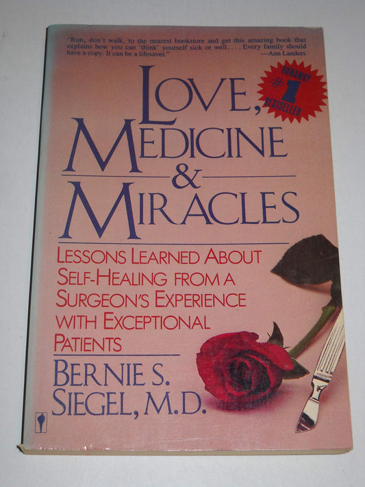 Love, Medicine and Miracles book cover