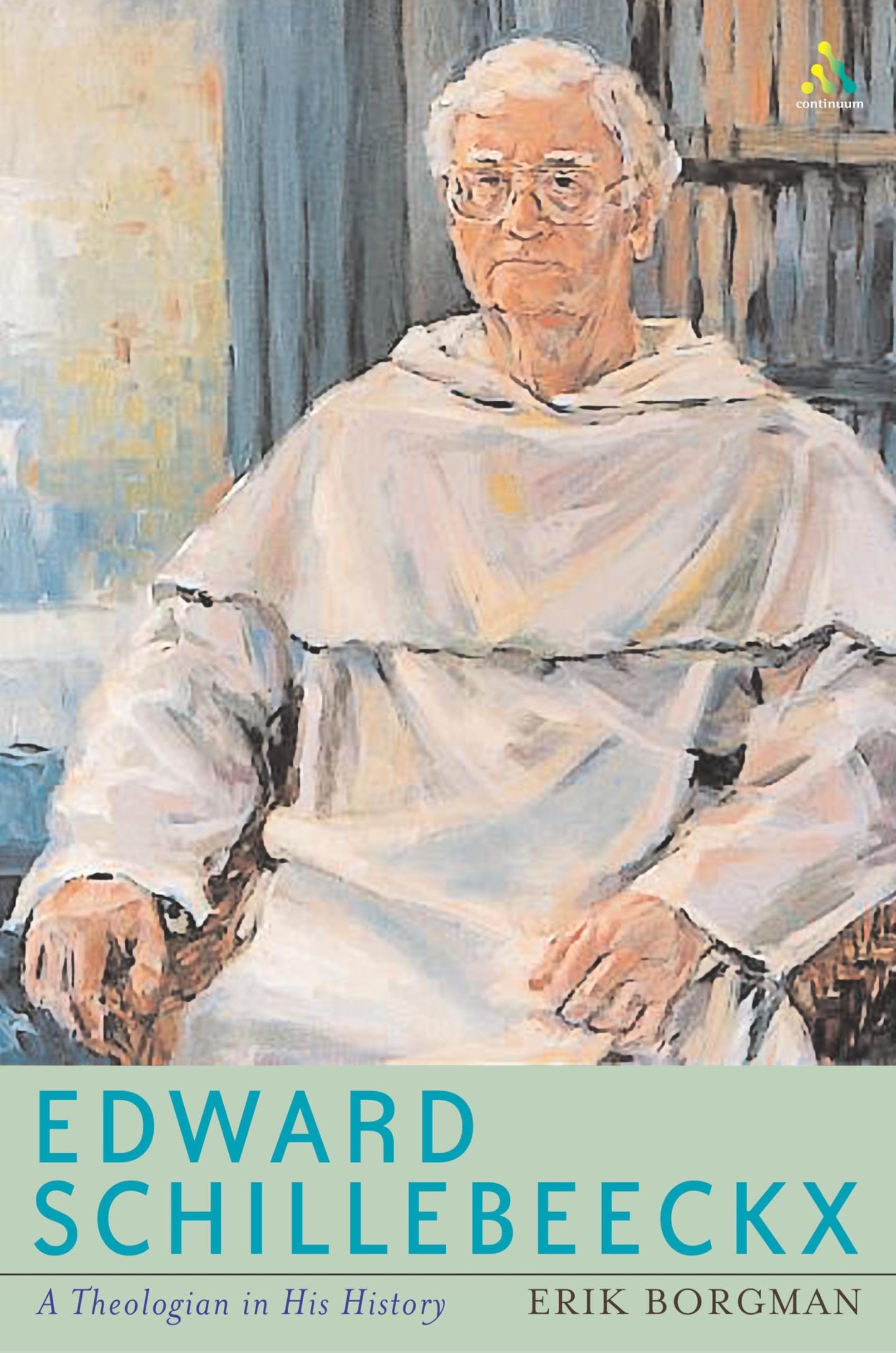 Edward Schillebeeckx: A Theologian in His History book cover