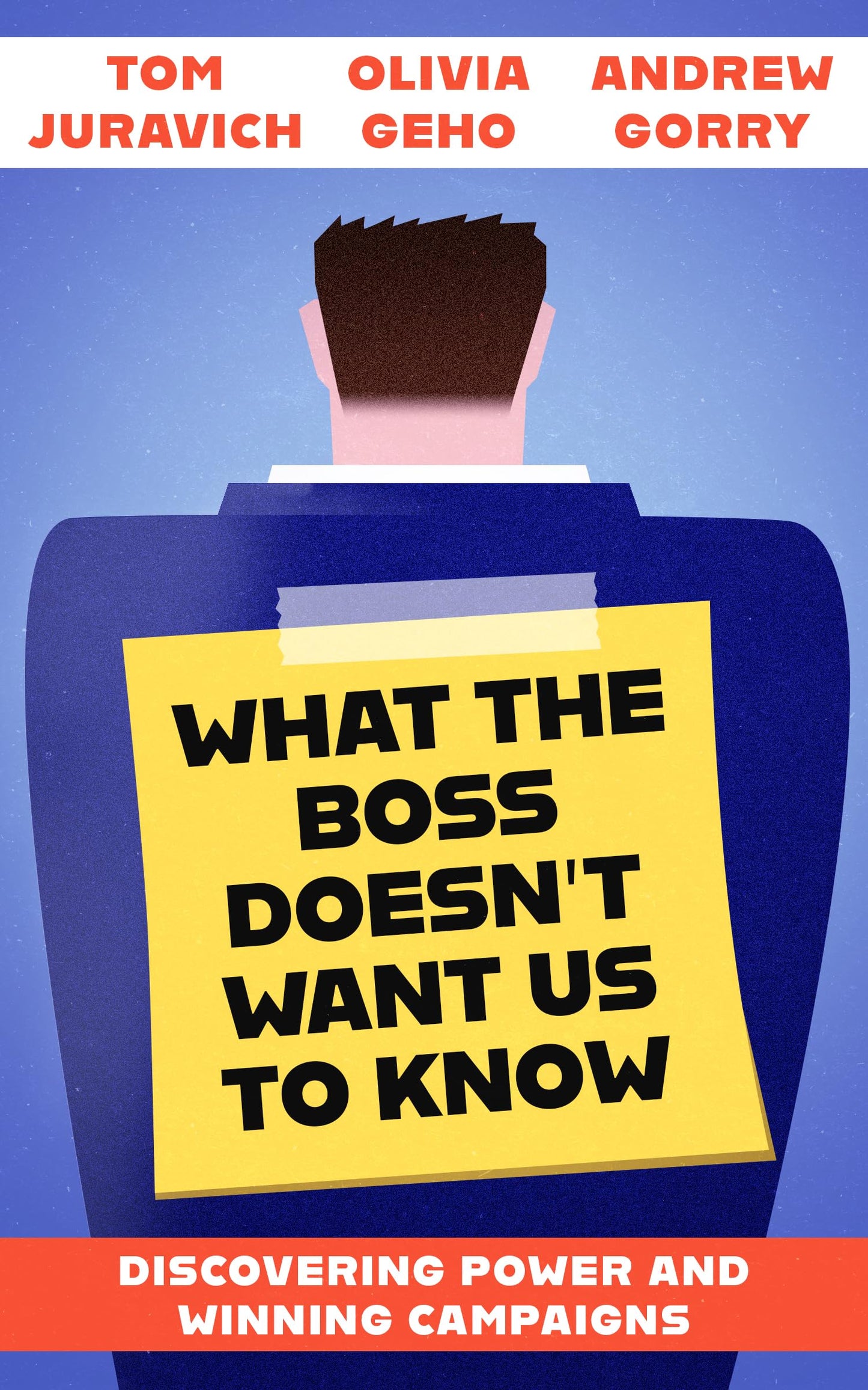 What the Boss Doesn't Want Us to Know: Discovering Power and Winning Campaigns book cover
