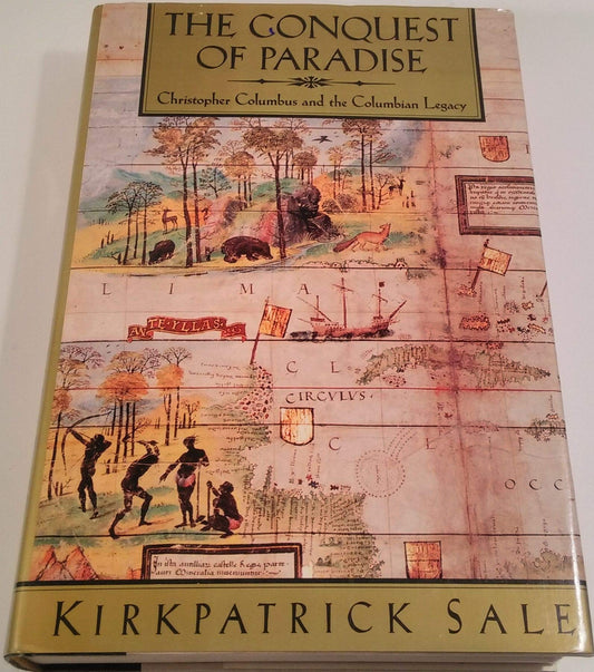 Conquest of Paradise: Christopher Columbus and the Columbian Legacy