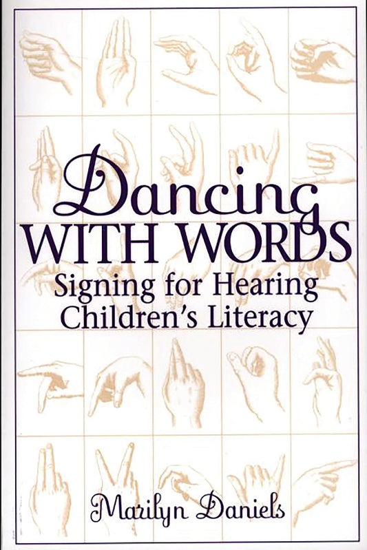 Dancing with Words: Signing for Hearing Children's Literacy