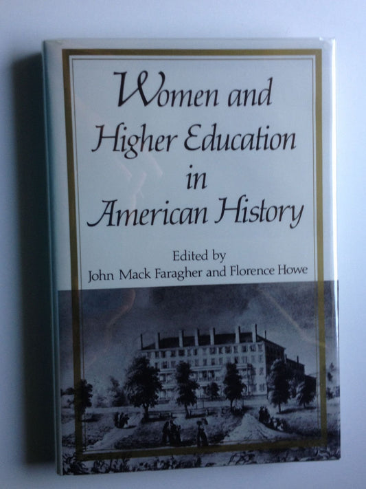 Women and Higher Education in American History: Essays from the Mount Holyoke College Sesquicentennial Symposia