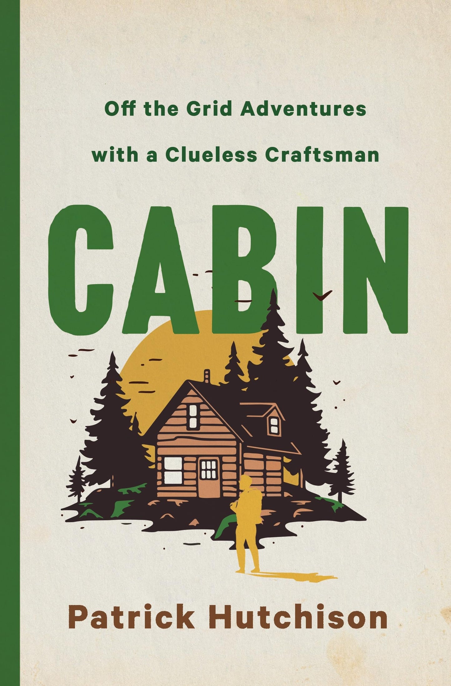 Cabin: Off the Grid Adventures with a Clueless Craftsman book cover
