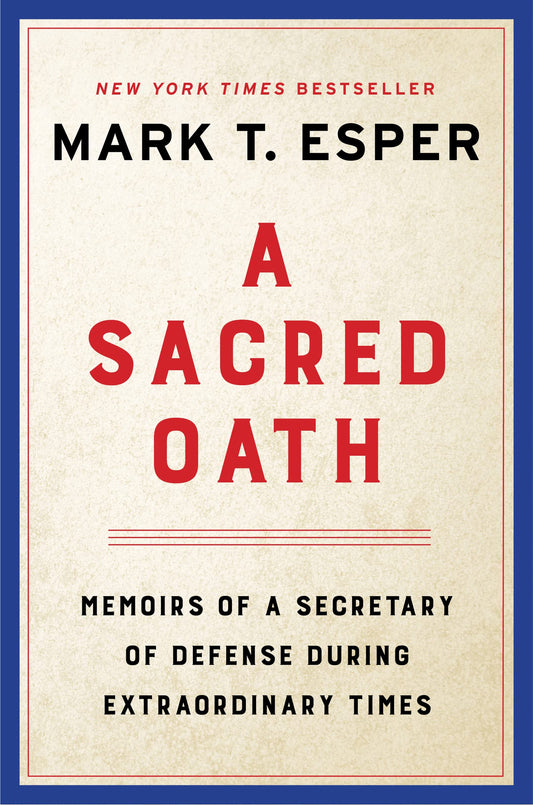 Sacred Oath: Memoirs of a Secretary of Defense During Extraordinary Times book cover
