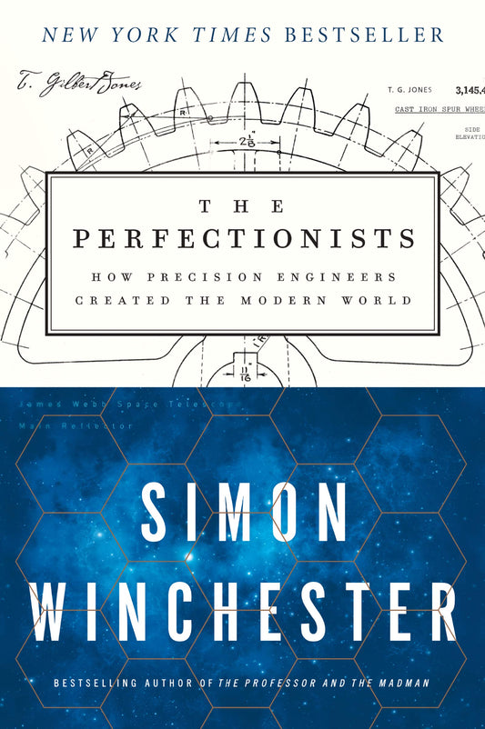 Perfectionists: How Precision Engineers Created the Modern World book cover