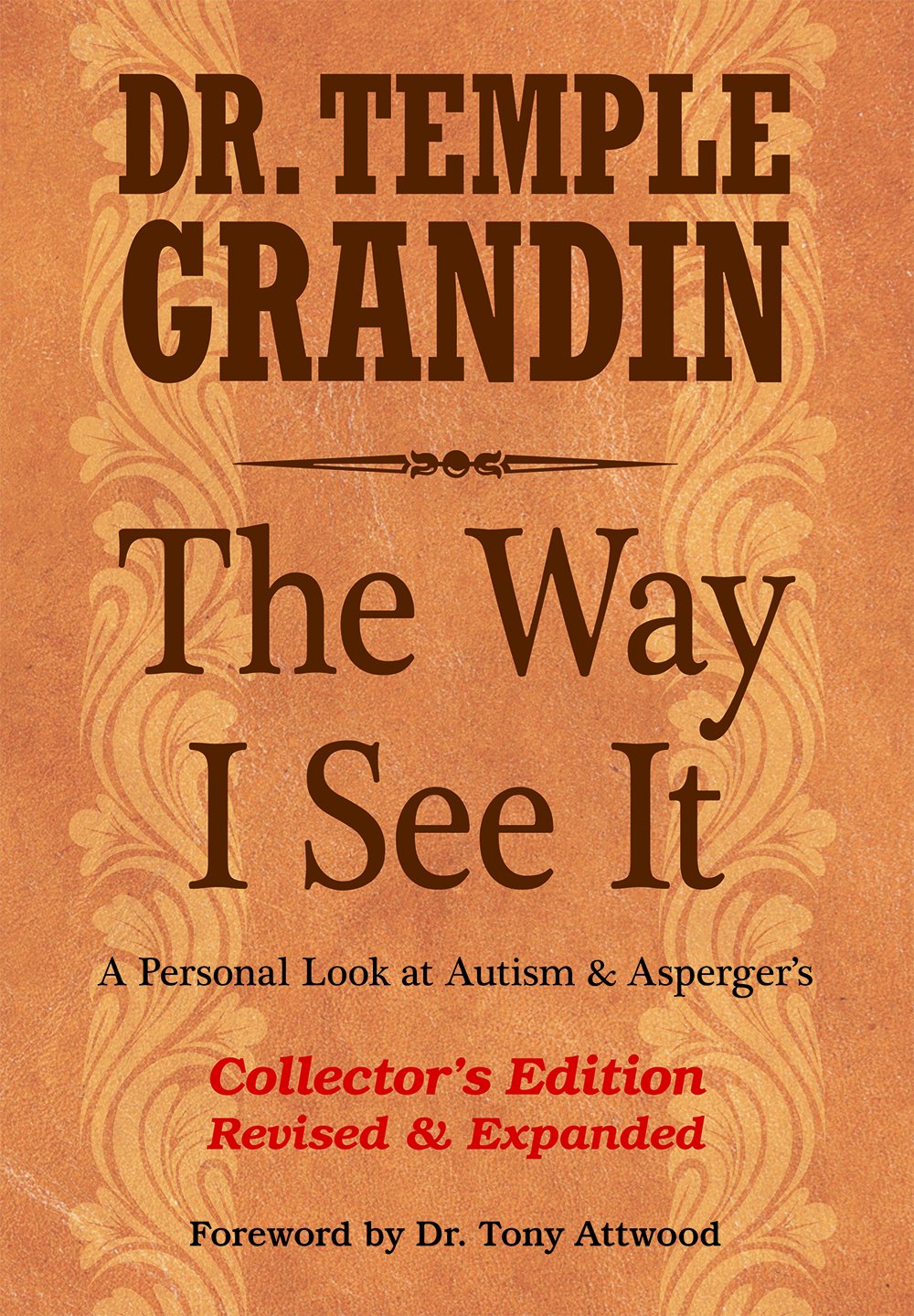 Way I See It: A Personal Look at Autism and Asperger's (Collector's, Revised, Expanded) book cover