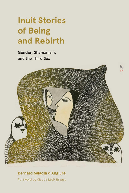 Inuit Stories of Being and Rebirth: Gender, Shamanism, and the Third Sex book cover