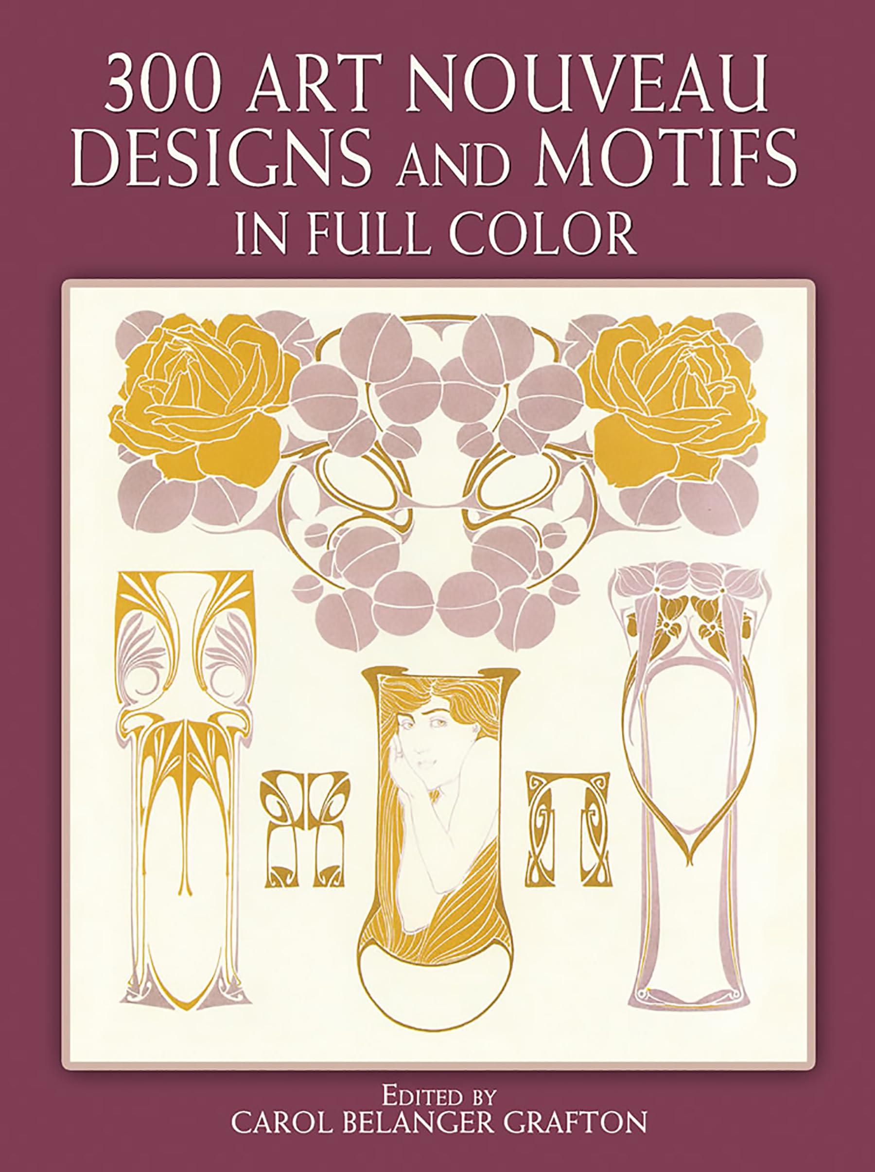 300 Art Nouveau Designs and Motifs in Full Color book cover