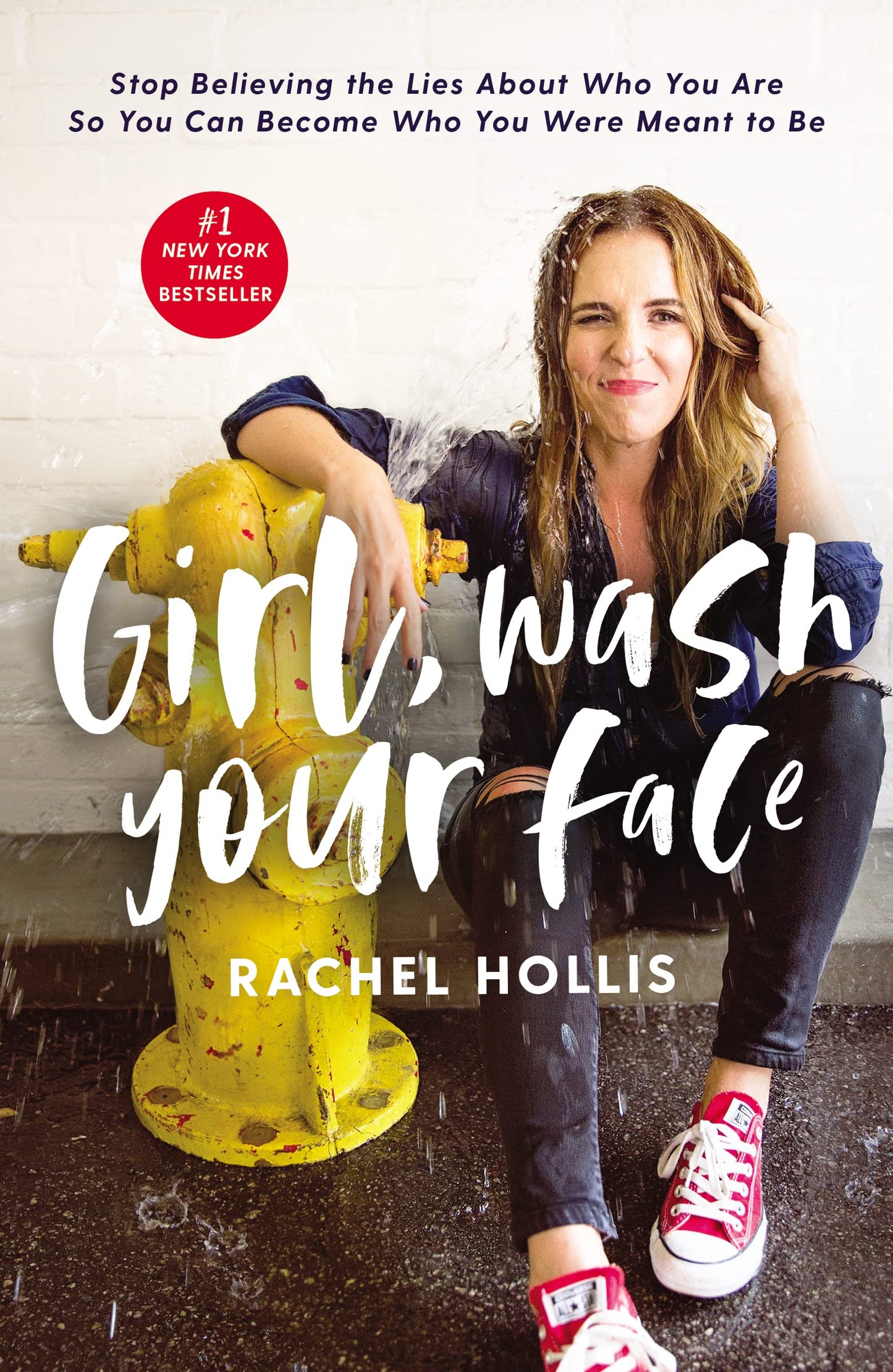 Girl, Wash Your Face: Stop Believing the Lies about Who You Are So You Can Become Who You Were Meant to Be book cover