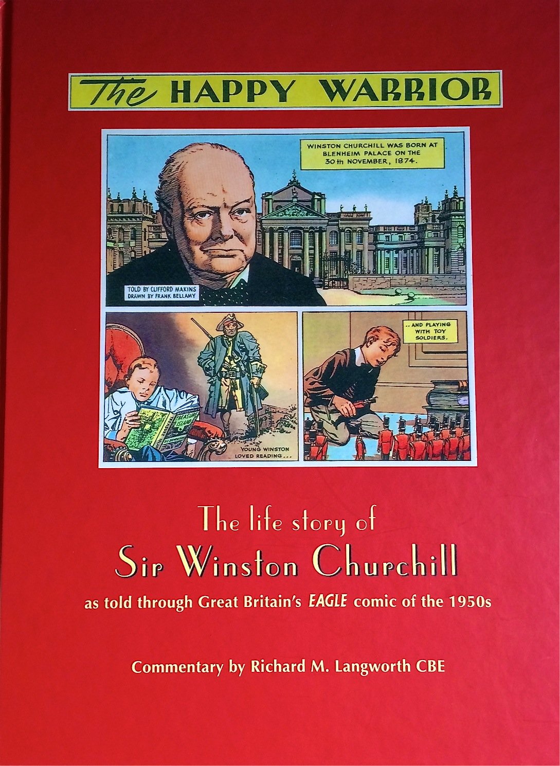 Happy Warrior: The life story of Sir Winston Churchill as told through Great Britain's Eagle comic of the 1950s