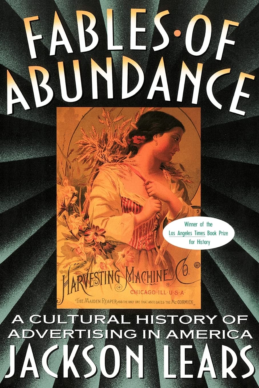 Fables of Abundance: A Cultural History of Advertising in America (Revised) book cover