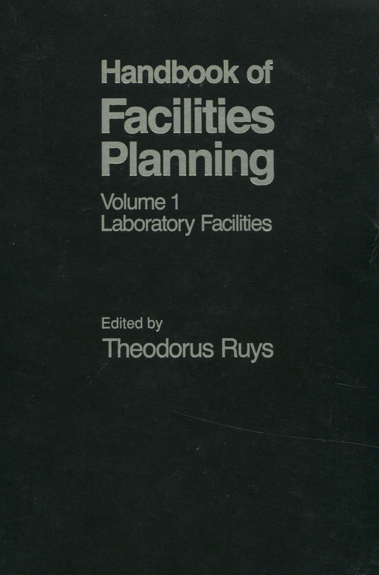 Handbook of Facilities Planning, Vol. 1: Laboratory Facilities