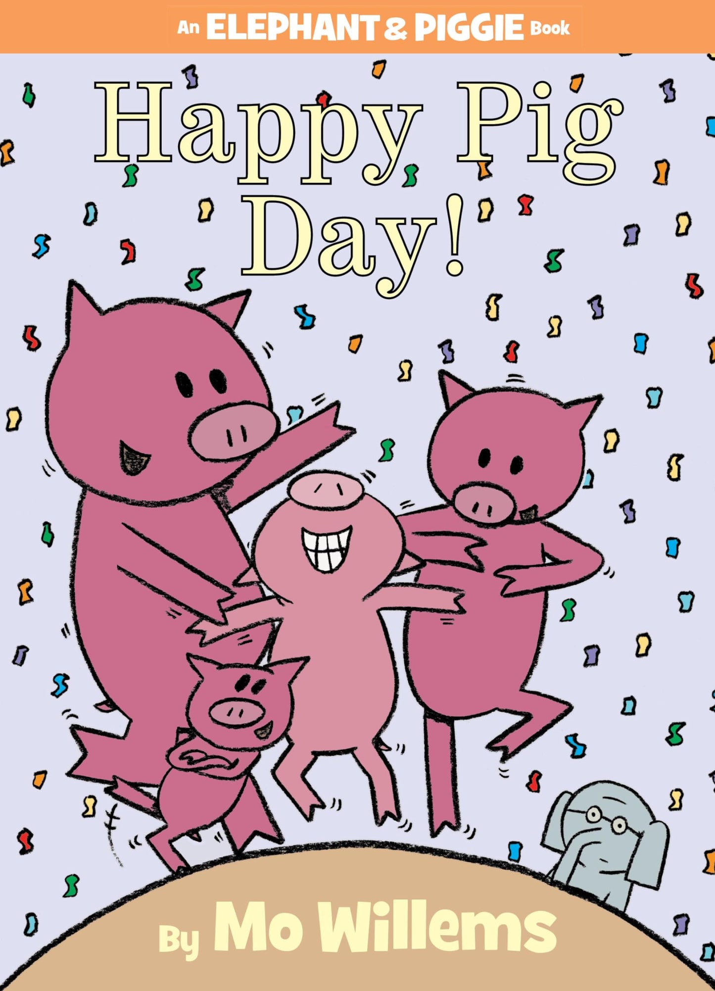 Happy Pig Day!-An Elephant and Piggie Book book cover