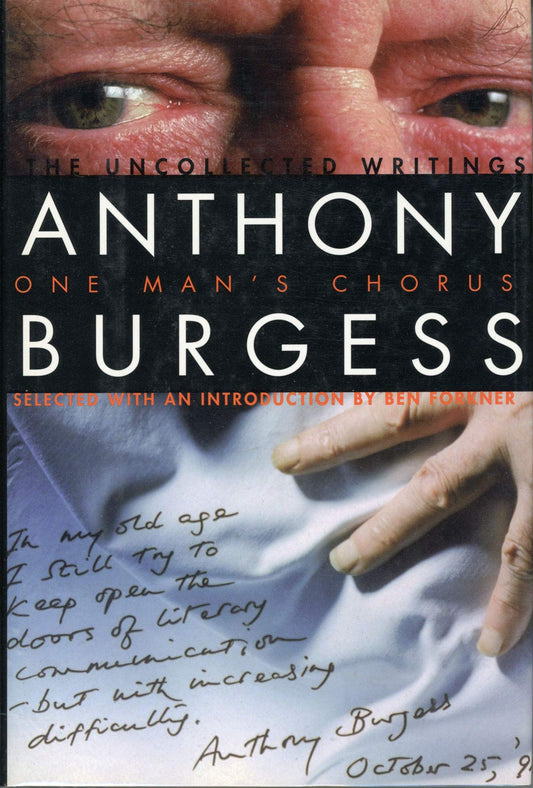 One Man's Chorus: The Uncollected Writings